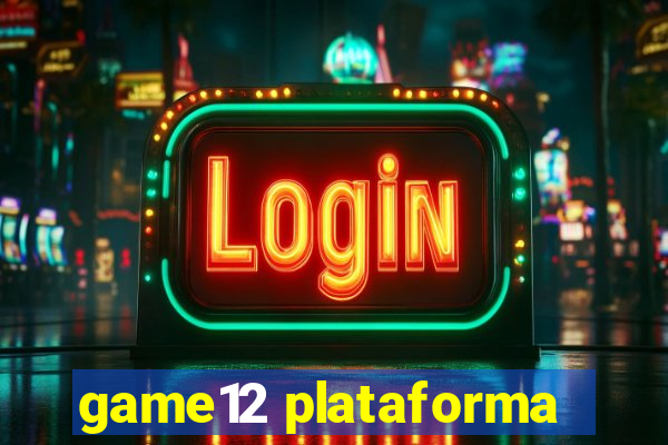 game12 plataforma
